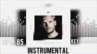 Avicii - Ain't A Thing (feat. Bonn) (Instrumental)