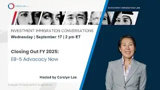 Closing Out FY 2025: EB-5 Advocacy