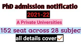 phd admission notification।।from a private university।।2021-22
