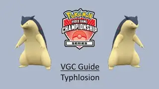 Typhlosion - Early VGC Guide by 3x Regional Champion