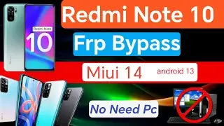 Redmi Note 10 Frp Miui 14// Redmi Frp Bypass Without Pc// Note 10 Frp New Method Android 12/13/14