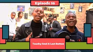 THE MASH UP | EPISODE 16 | Performance By Touchy Soul & Last Button
