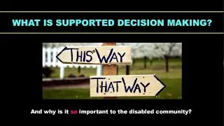 What is supported decision making