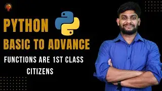 Functions are 1st class citizens | Python Beginner to Advance | Python Tutorial