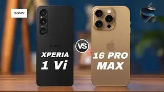 Sony Xperia 1 Vi 5G Vs iPhone 16 Pro Max 5G