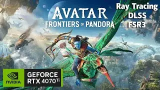 RTX 4070 Ti - Avatar: Frontiers of Pandora