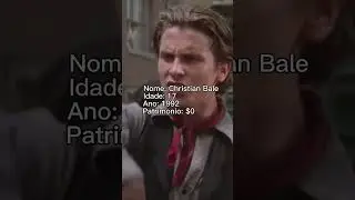 Christian Bale Antes e Depois