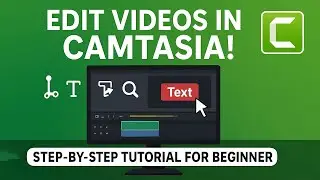 How to Edit Videos in Camtasia | Beginner-Friendly Tutorial | Quick Fixup