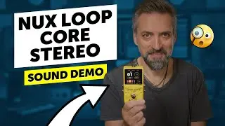 Nux Loop Core Stereo - Sound Demo
