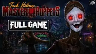 Jack Holmes : Master of Puppets | Full Game Walkthrough - No Commentary