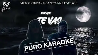 Porque Te Vas-Victor Cibrian & Gabito Ballesteros-✨2o24✨🎤