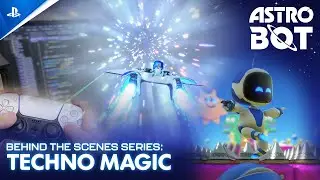 Astro Bot | Behind The Scenes Series EP2: Techno Magic | PS5 Games