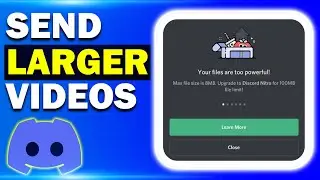 How To Send Large Video Files on Discord (Without Nitro)
