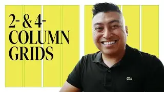 Grids in Focus: 2- and 4-Column Grids