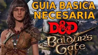 Baldur's Gate 3 - GUIA BASICA pero NECESARIA (CONCEPTOS D&D)