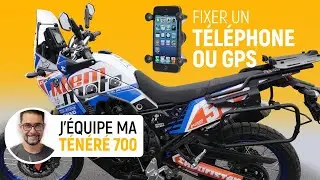 Fixer un téléphone ou GPS sur sa Ténéré