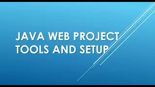 Java Web Project Setup and Tools || Java Projects || Madhu Sir