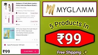 Get 5 Makeup Products In ₹99 only 🔥 Myglamm biggest loot offer myglamm loot offer today