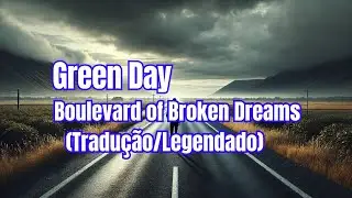 Green Day - Boulevard of Broken Dreams (Tradução/Legendado)