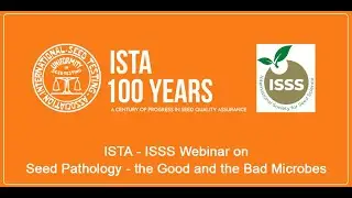 ISTA-ISSS Webinar on Seed Pathology: the Good and the Bad Microbes