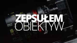 Zepsułem obiektyw Meike 16 mm T2.5 Cine!