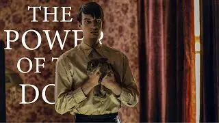 The Power of the Dog - Character Analysis - Characters, Symbols and Ending Explained
