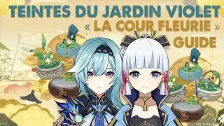 [Live GENSHIN IMPACT)TEINTES DU JARDIN VIOLET « LA COUR FLEURIE » GUIDE  FR HD 1080P