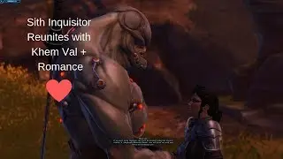 Swtor-Sith Inquisitor Reunites with Khem Val + Romance