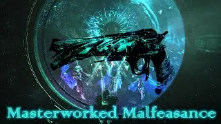 Destiny 2 Malfeasance Masterworked