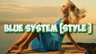 Blue System [style ] - (  by Alexander Bez )
