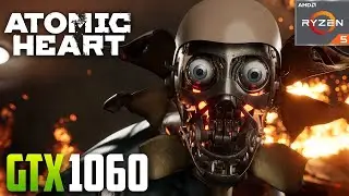 Atomic Heart gtx 1060 ryzen 1400