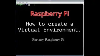 How to create, activate, and deactivate a virtual environment (venv) using the CLI on an RPI.