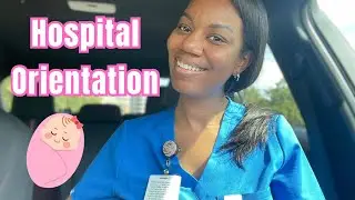HOSPITAL REGISTERED NURSE ORIENTATION 👩🏾‍⚕️| What to expect during your hospital orientation 💕