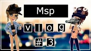 Msp Vlog #3