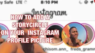 HOW TO ADD A STORY CIRCLE TO YOUR INSTAGRAM PROFILE PICTURE