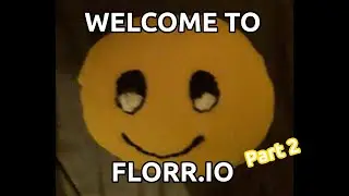 Welcome to Florr.io Part 2