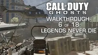 CoD: Ghosts Walkthrough 6 of 18 - Legends Never Die