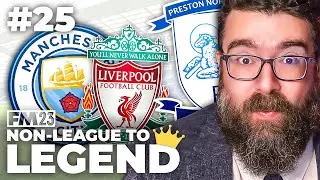 THE BIG THREE! | Part 25 | PRESTON | Non-League to Legend FM23