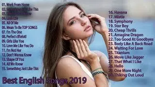 2019很火的英文歌 best english songs 2019 ( 2019流行英文歌曲 ) 2019流行歌曲 & 2019好听的英文歌曲