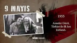 9 MAYIS TARİHTE BUGÜN