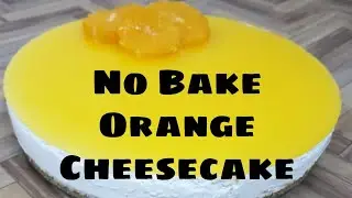 No Bake Orange Cheesecake|Tasty Orange Cheesecake Recipe|Rinju's Food Circle