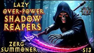 S13 LAZY OVER - POWER SHADOW LORD REAPERS ! Summoner Necromancer Build Diablo 4 LoH