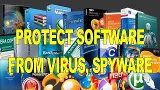 How to protect and save software from virus and spyware, malware