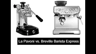 Breville Barista Express vs. La Pavoni Pro Lever Espresso Machine