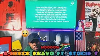 A-Reece Bravo (Ft. Stogie T) [LYRICS] Reaction 🙌🏾🔊🇿🇦