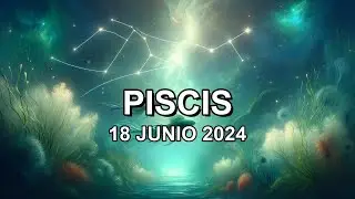 Horóscopo de hoy ♓︎ PISCIS - 18 Junio 2024 