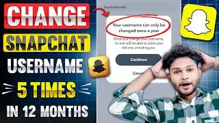 Change Snapchat Username Before 1 YEAR | Many Times | Snapchat Me Username Change Nahi Ho Raha Hai