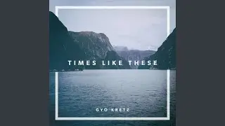Times Like These