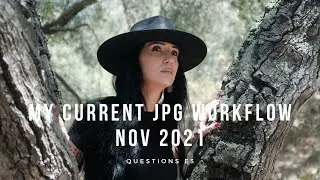 My Current Fujifilm JPG Workflow (Nov 2020)- Questions E3