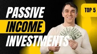 5 Passive Income Investments